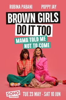 Brown Girls Do It Too: Mama Told Me Not To Come