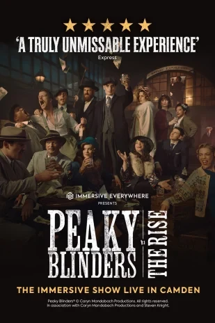 Peaky Blinders: The Rise.  An immersive Experience.